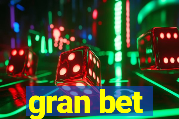 gran bet